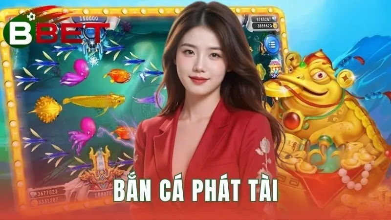 Bắn cá Phát Tài