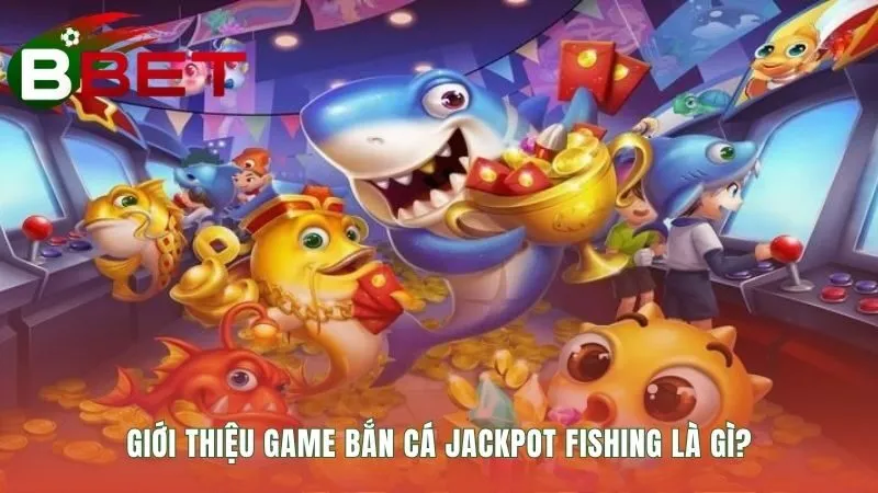 Game bắn cá kết hợp kỹ năng ngắm bắn và cơ hội nổ hũ