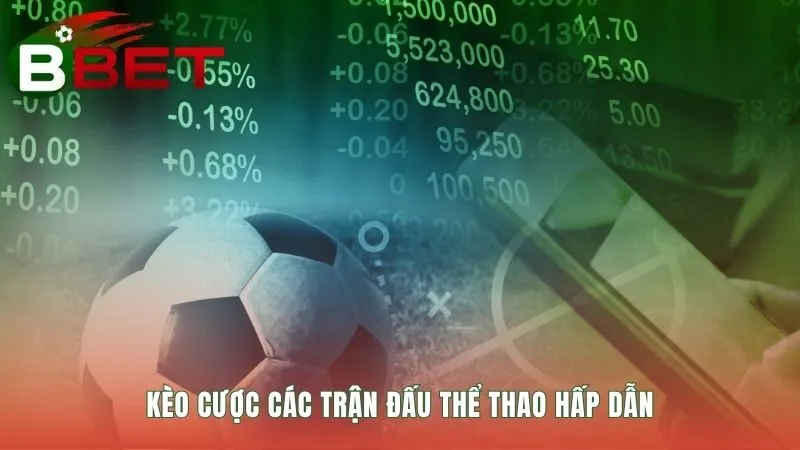 Kèo cược thể thao đỉnh cao cho các giải đấu nóng nhất